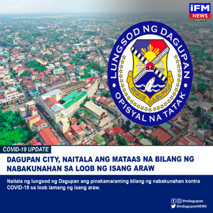 Dagupan City Naitala Ang Mataas Na Bilang Ng Nabakunahan Sa Loob Ng