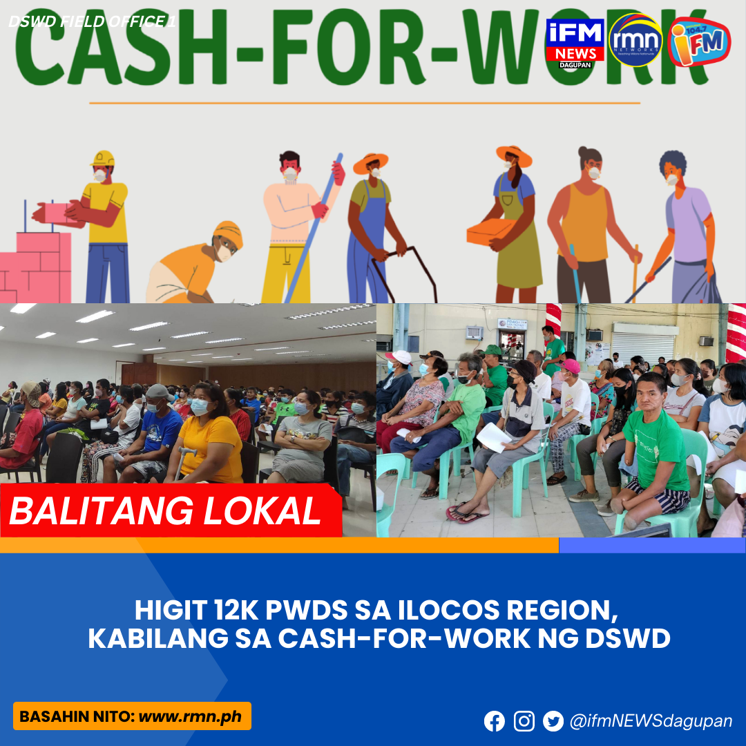 Higit K Pwds Sa Ilocos Region Kabilang Sa Cash For Work Ng Dswd