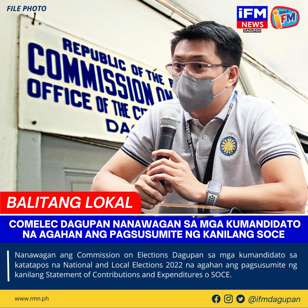 COMELEC DAGUPAN NANAWAGAN SA MGA KUMANDIDATO NA AGAHAN ANG PAGSUSUMITE ...