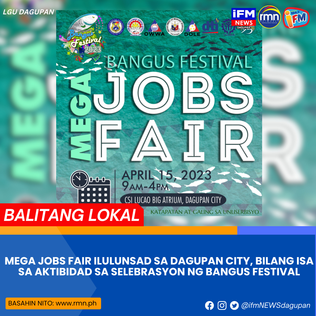 MEGA JOBS FAIR ILULUNSAD SA DAGUPAN CITY, BILANG ISA SA AKTIBIDAD SA