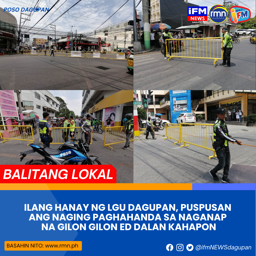 Ilang Hanay Ng Lgu Dagupan Puspusan Ang Naging Paghahanda Sa Naganap Na Gilon Gilon Ed Dalan 3313