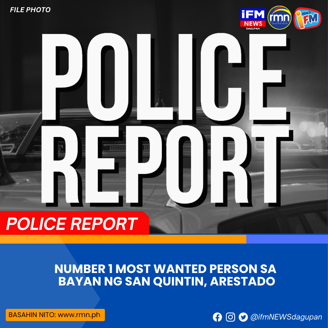 NUMBER 1 MOST WANTED PERSON SA BAYAN NG SAN QUINTIN, ARESTADO RMN