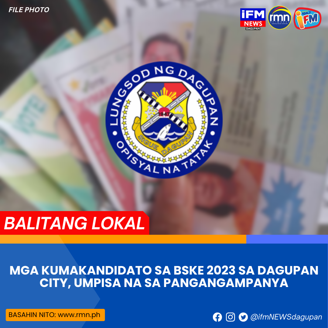 MGA KUMAKANDIDATO SA BSKE 2023 SA DAGUPAN CITY, PUSPUSAN NA ANG