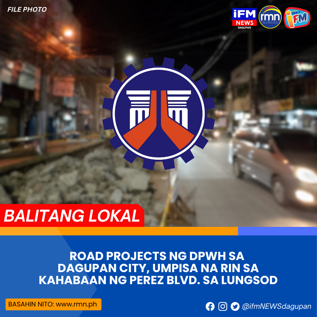 Road Projects Ng Dpwh Sa Dagupan City Umpisa Na Rin Sa Kahabaan Ng