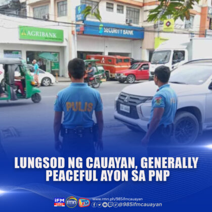 LUNGSOD NG CAUAYAN, GENERALLY PEACEFUL AYON SA PNP - RMN Networks